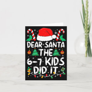 67 Dear Santa 6 7 Kids Did It Funny Christmas Six  Card
