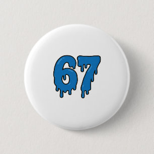 67 Drip Melt Six Seven Meme Alpha Gen Slang Funny 6 Cm Round Badge