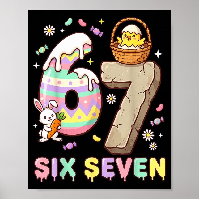 67 Easter Six Seven Bunny Chick Easter Egg Funny 6 Poster (Front)