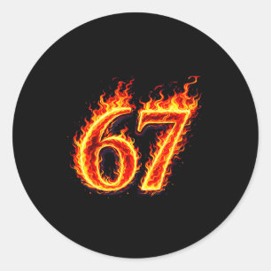 67 fire six seven meme flames slang number funny classic round sticker