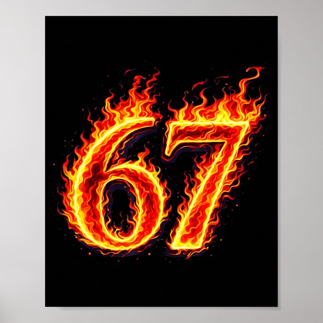 67 fire six seven meme flames slang number funny poster (Front)