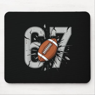 67 Football Six Seven 6 7 Meme Playful Fball Fans  Mouse Pad