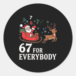 67 For Everybody Christmas Six Seven Xmas Costume  Classic Round Sticker