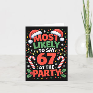 67 Funny Christmas Meme Most Likely To Say 67 At T Card