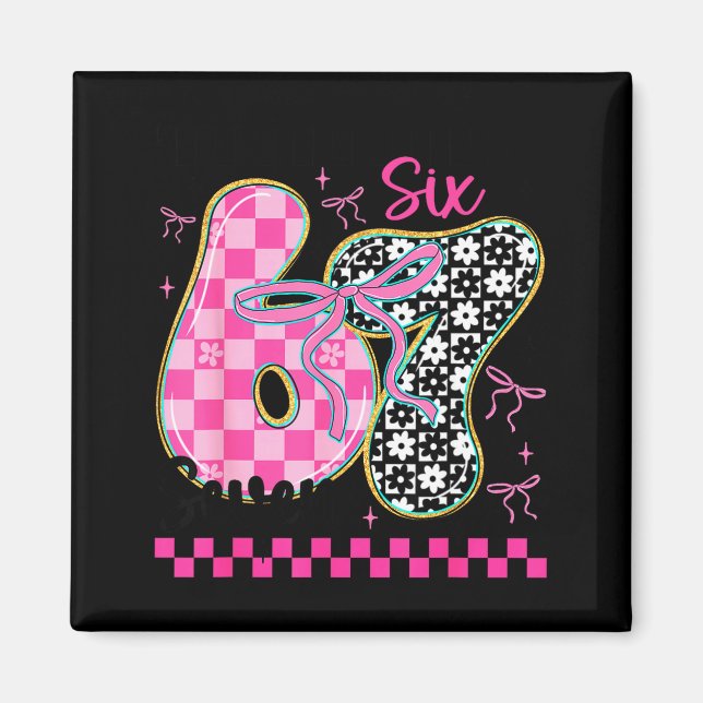 67 Funny Meme Filled With Hearts Six Seven Valenti Magnet (Front)