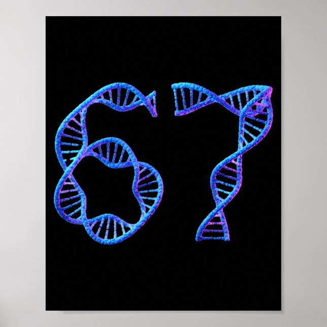 67 Funny Number Meme Dna Replication Molecular Bio Poster (Front)