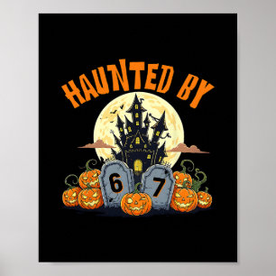 67 Funny Six Seven Gen Alpha Z Halloween 67 Haunte Poster