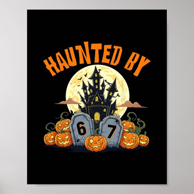 67 Funny Six Seven Gen Alpha Z Halloween 67 Haunte Poster (Front)