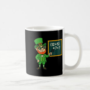 67 Funny St Patricks Day Math Teacher Meme Six Sev Coffee Mug