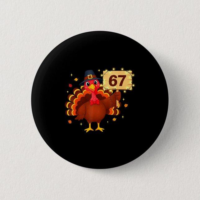 67 Funny Thanksgiving Turkey Meme Six Seven 6 7 Gi 6 Cm Round Badge (Front)