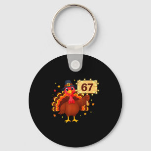 67 Funny Thanksgiving Turkey Meme Six Seven 6 7 Gi Key Ring