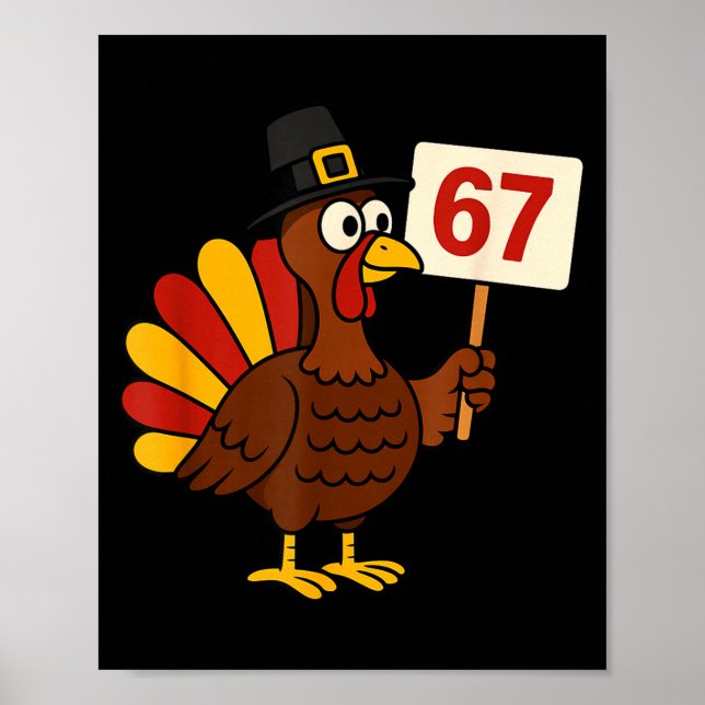 67 Funny Thanksgiving Turkey Meme Six Seven 6 7 Gi Poster (Front)