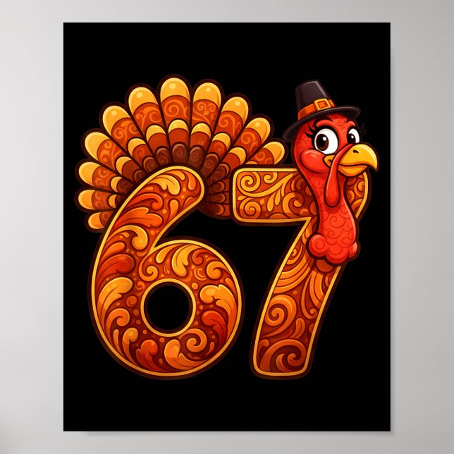 67 Funny Thanksgiving Turkey Meme Six Seven 6 7  Poster (Front)