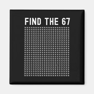 67 Game Find 67 Meme Boys Girls 6 7 Slang Teens Si Magnet