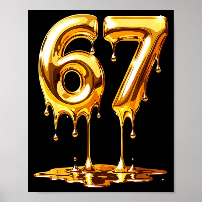 67 Gold Drip Funny Six Seven Meme Boys Kids 6 7 Dr Poster (Front)