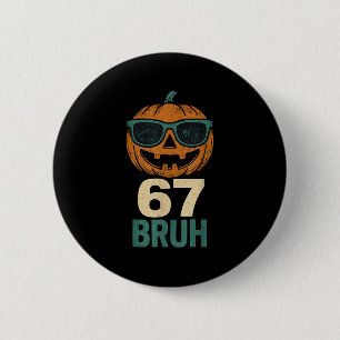 67 Halloween Bruh Pumpkin 6-7 Meme Gen Alpha Slang 6 Cm Round Badge