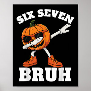 67 Halloween Funny Six Seven Bruh Meme Brainrot Pu Poster