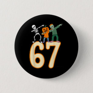 67 Halloween Meme 6 7 Numbers Six Seven Skeleton  Cm Round Badge