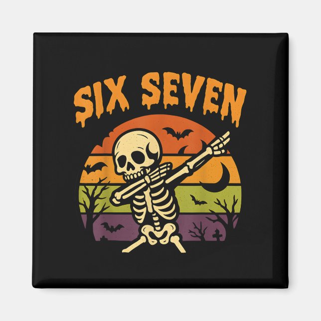 67 Halloween Meme 6 7 Skeleton Six Seven Numbers F Magnet (Front)