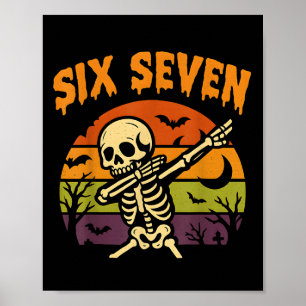 67 Halloween Meme 6 7 Skeleton Six Seven Numbers F Poster