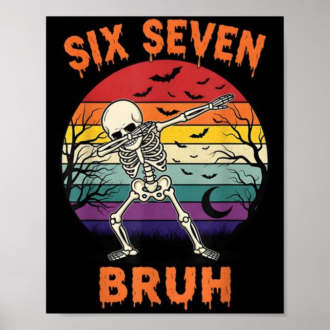 67 Halloween Meme Six Seve Skeleton Numbers Funny  Poster (Front)