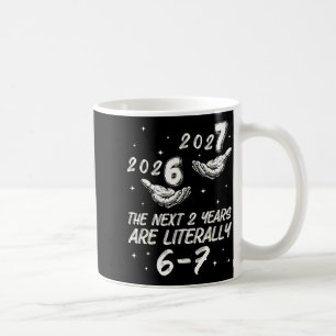 67 Happy New Year 6 7 New Years Eve 2026 Nye Party Coffee Mug