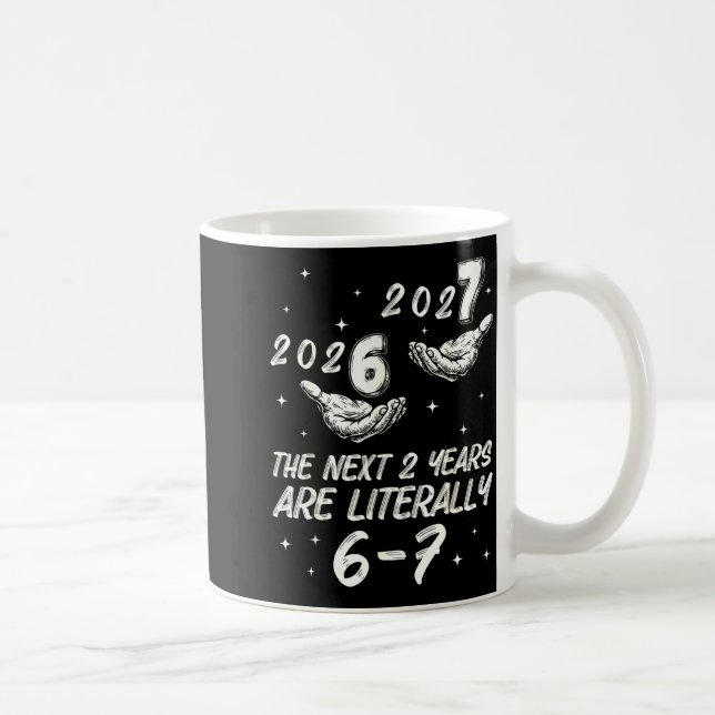 67 Happy New Year 6 7 New Years Eve 2026 Nye Party Coffee Mug (Right)