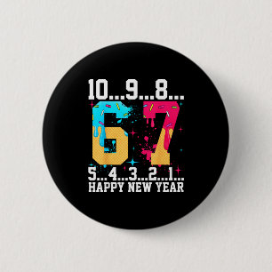 67 Happy New Year Six Seven Funny Countdown 2026 6 Cm Round Badge