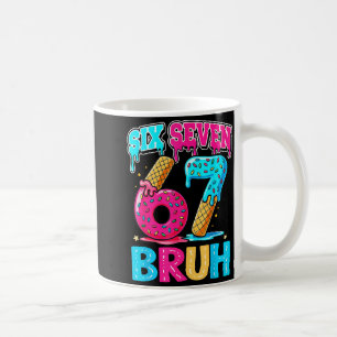 67 Ice Cream 6 7 Meme Bruh 6-7 Pajamas Six Seven K Coffee Mug