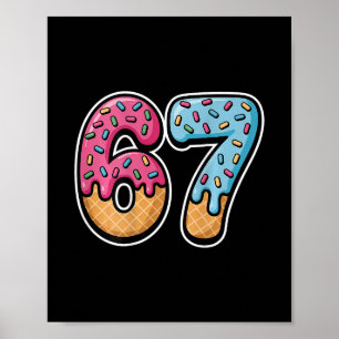 67 Ice Cream Drip (ck Only)  Poster