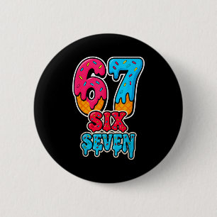 67 Ice Cream Drip Funny Six Seven Gen Alpha Meme S 6 Cm Round Badge
