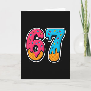 67 Ice Cream Drip Funny Six Seven Gen Alpha Meme S Card