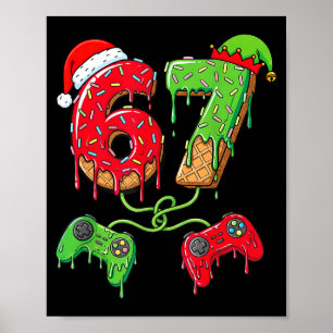 67 Ice Cream Drip Gamer Six Seven Meme Christmas K Poster