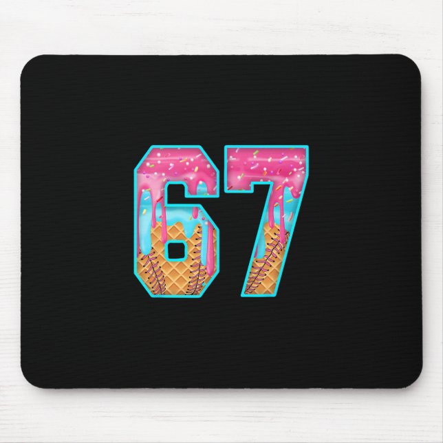 67 Ice Cream Drip Meme Funny Six Seven Funny Numbe Mouse Pad (Front)
