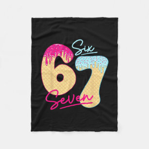67 Ice Cream Drip Meme Funny Six Seven Gen Alpha S Fleece Blanket