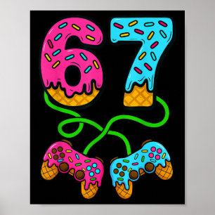 67 Ice Cream Drip Meme Gamer Six Seven Gen Alpha S Poster