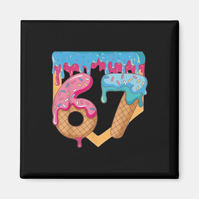 67 Ice Cream Drip Meme Six Seven Gen Alpha Slang _ Magnet (Front)