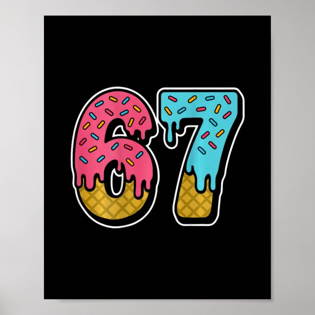 67 Ice Cream Drip Meme Six Seven Gen Alpha Slang ( Poster (Front)