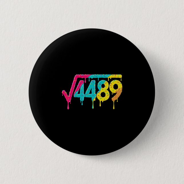 67 Ice Cream Drip Meme Square Root 4489 Slang Teac 6 Cm Round Badge (Front)