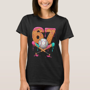 67 Ice Cream Drip Sell Number 67 Player 67th Birth T-Shirt