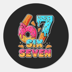 67 Ice Cream Drip Six Seven Meme Alpha Slang 6 7 N Classic Round Sticker