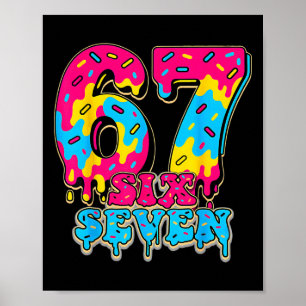 67 Ice Cream Drip Softll Gen Alpha Slang Six Seven Poster