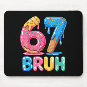67 Ice Seven Bruh Six Drip Cream Mouse Pad