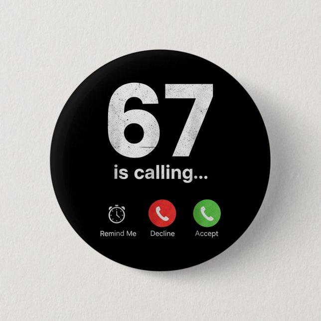 67 Is Calling Funny Gen Z Slang Meme Phone Screen  6 Cm Round Badge (Front)