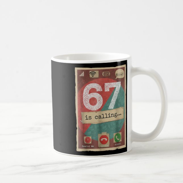 67 Is Calling Funny Gen Z Slang Meme Phone Screen  Coffee Mug (Right)