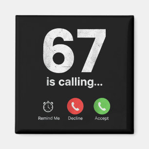 67 Is Calling Funny Gen Z Slang Meme Phone Screen Magnet