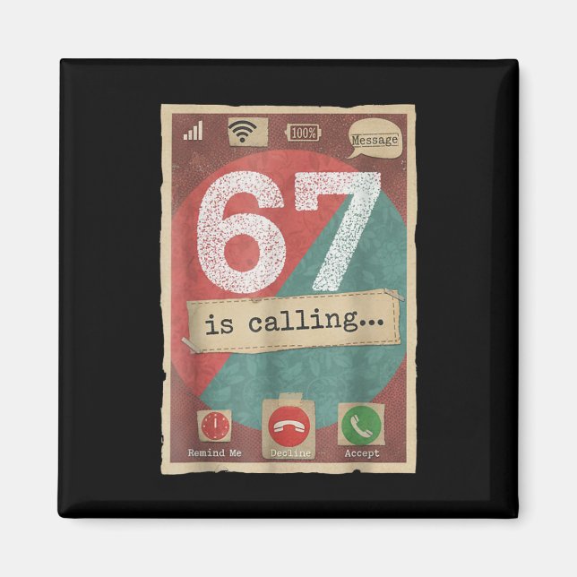 67 Is Calling Funny Gen Z Slang Meme Phone Screen  Magnet (Front)