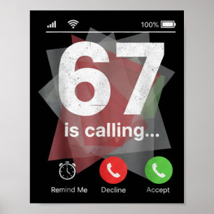 67 Is Calling Funny Gen Z Slang Meme Phone Screen Poster