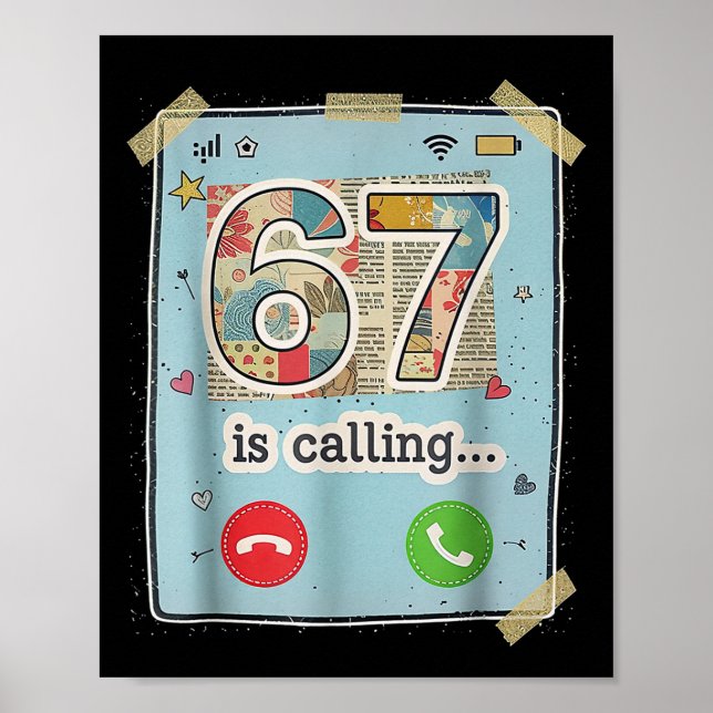 67 Is Calling Funny Gen Z Slang Meme Phone Screen  Poster (Front)