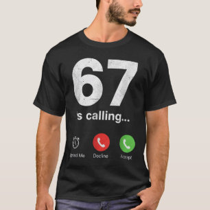 67 Is Calling Funny Gen Z Slang Meme Phone Screen T-Shirt